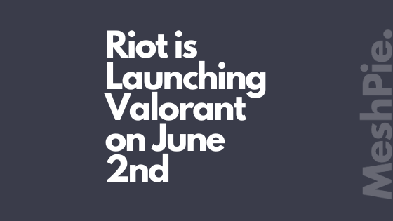 The much-awaited shooting game Valorant will be available for download for Free on June 2nd on most of the regions worldwide.