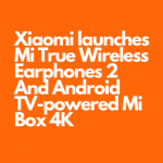 Xiaomi has launched