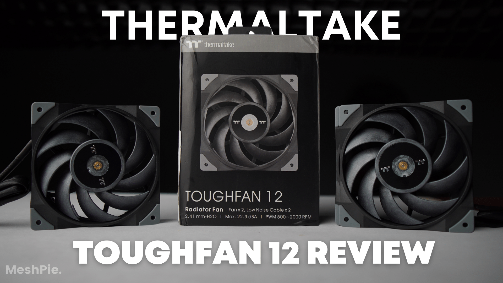 Thermaltake Toughfan 12 review
