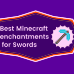 10 best Minecraft enchantments for Swords
